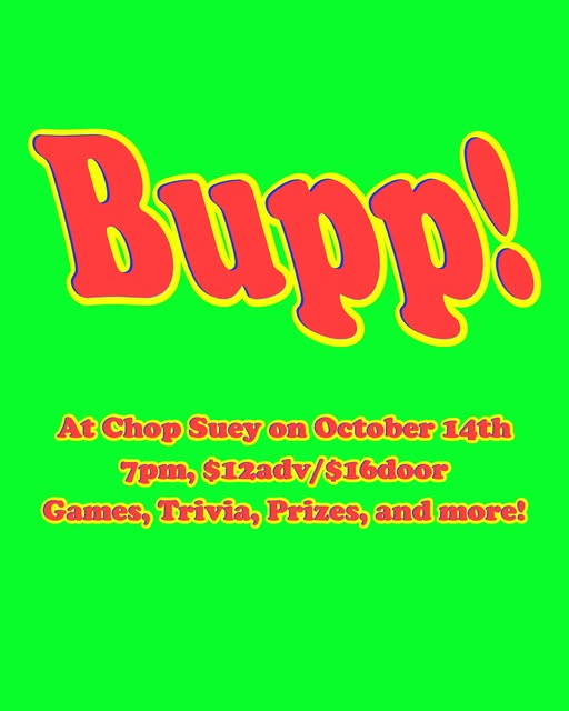 Flyer for Bupp! at Chop Suey